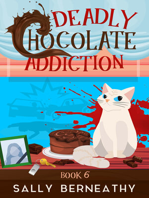 cover image of Deadly Chocolate Addiction